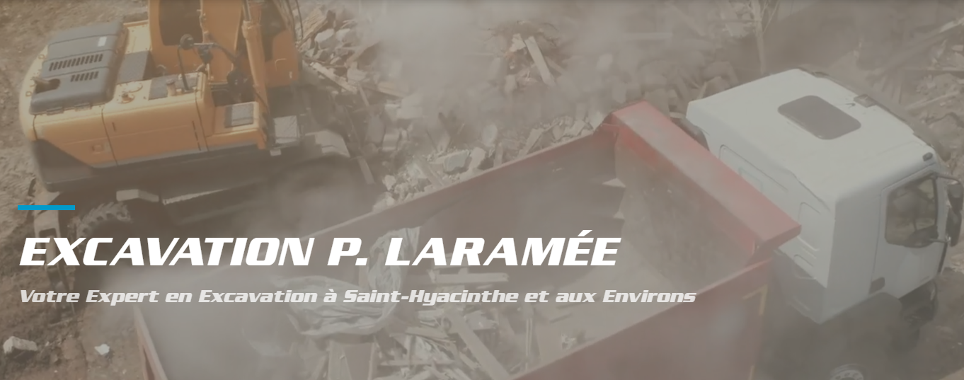 Excavation P. Laramée & Fils inc. — Excavation & terrassement à Saint-Hyacinthe